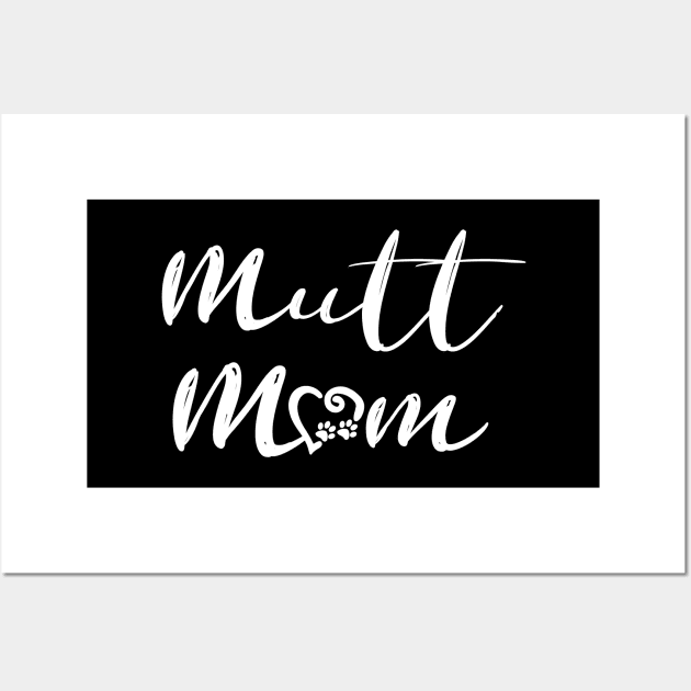 Mutt Mom Wall Art by jon.jbm@gmail.com